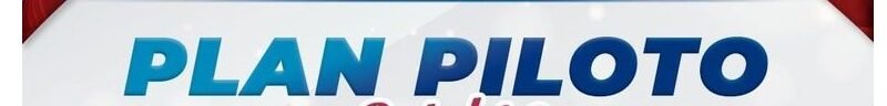 ¿Qué sucede en el “Plan Piloto”?