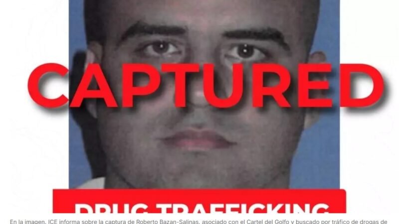 ICE y autoridades mexicanas capturan a narcotraficante del Cartel del Golfo