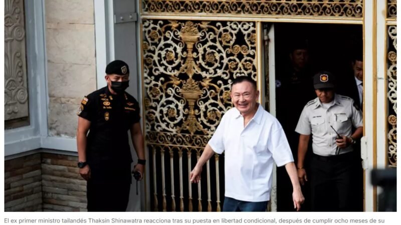 Tailandia: el ex primer ministro Thaksin Shinawatra sale de prisión tras ocho meses de detención