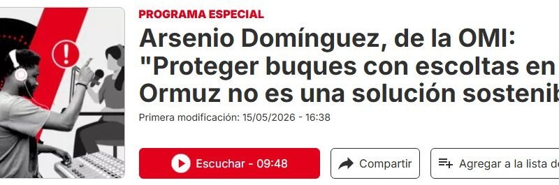 Arsenio Domínguez, de la OMI: «Proteger buques con escoltas en Ormuz no es una solución sostenible»