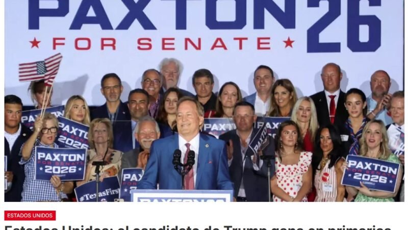 Trump afianzó su poder sobre el partido Republicano con el triunfo la víspera de su candidato, el fiscal general estatal Ken Paxton, en la segunda vuelta de las primarias partidarias para el Senado