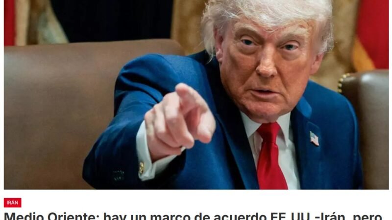 Estados Unidos e Irán establecen un marco de acuerdo para frenar la guerra en Oriente Medio