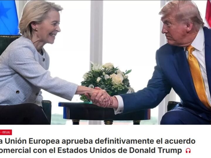 El Parlamento Europeo aprueba definitivamente este 16 de junio el acuerdo comercial alcanzado el año pasado entre la Unión Europea y el presidente estadounidense Donald Trump