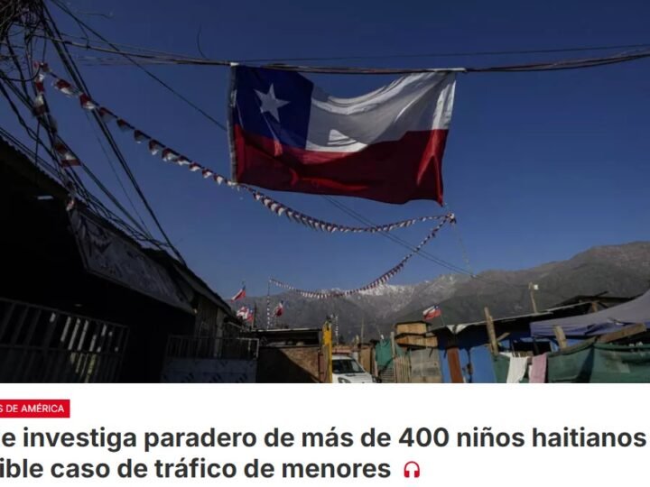 La Fiscalía de Chile va a investigar un posible caso de tráfico de niños y adolescentes procedentes de Haití que llegaron a Chile en 2025