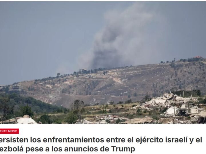 Israel y Hezbolá continúan sus enfrentamientos  a pesar del anuncio del presidente estadounidense, Donald Trump