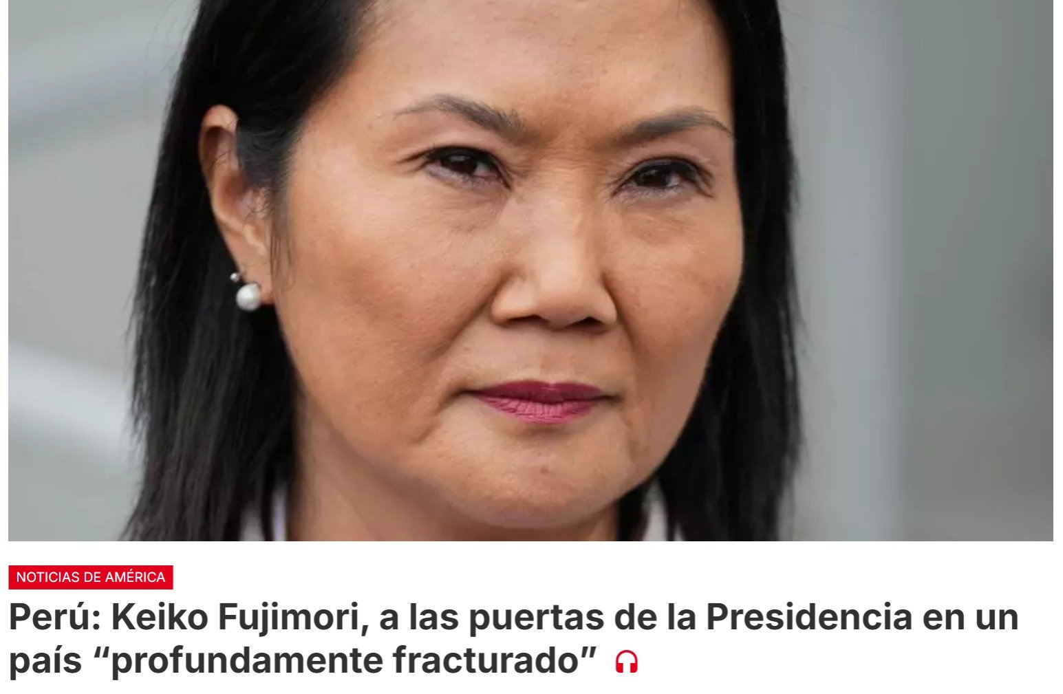 La candidata de derecha a la presidencia de Perú, Keiko Fujimori, está a las puertas de la victoria electoral