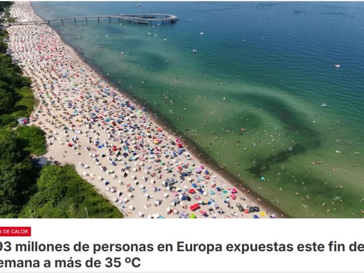 Ciento 93 millones de personas Europeas están expuestas este sábado 26 de junio a temperaturas superiores a 35 ºC 