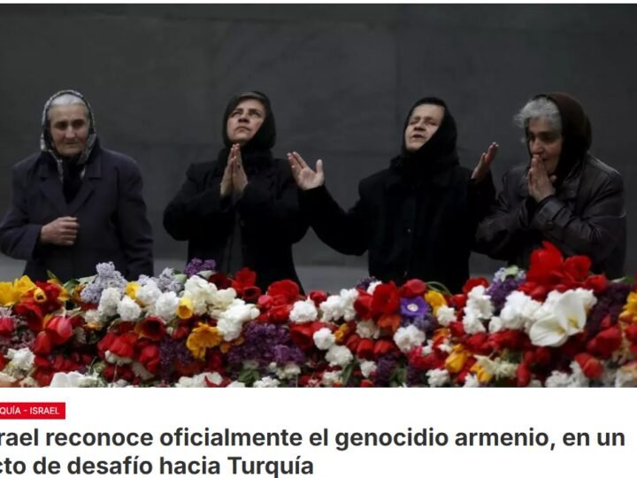 El gobierno israelí aprueba por unanimidad el reconocimiento del genocidio armenio, término que Ankara rechaza