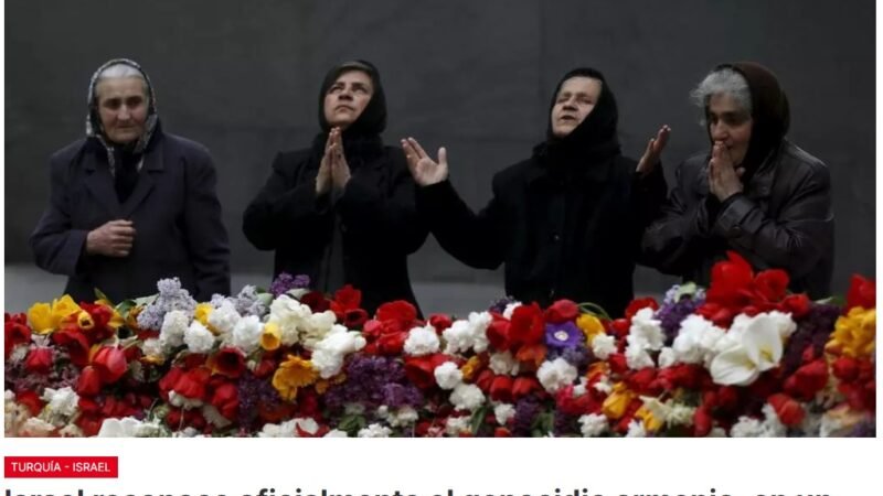 El gobierno israelí aprueba por unanimidad el reconocimiento del genocidio armenio, término que Ankara rechaza