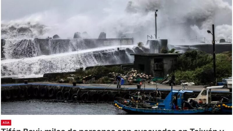 Llegan a Taiwán olas de 10 metros donde más de 14 000 personas son evacuadas de sus hogares