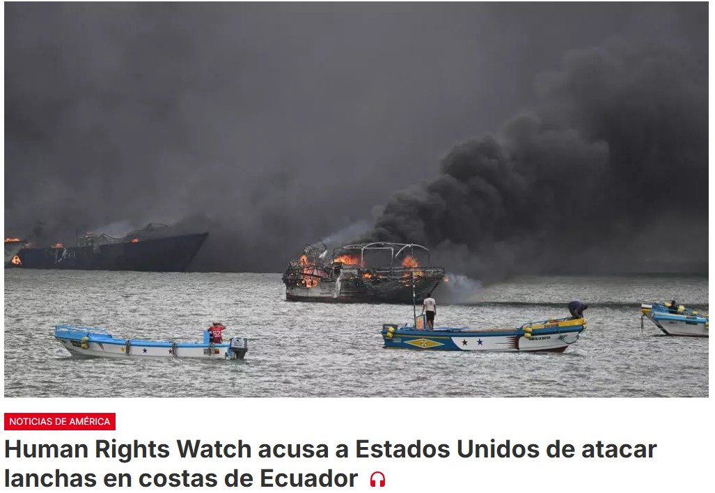 La organización Human Rights Watch publica un informe en el que acusa a Estados Unidos de atacar lanchas en las costas de Ecuador