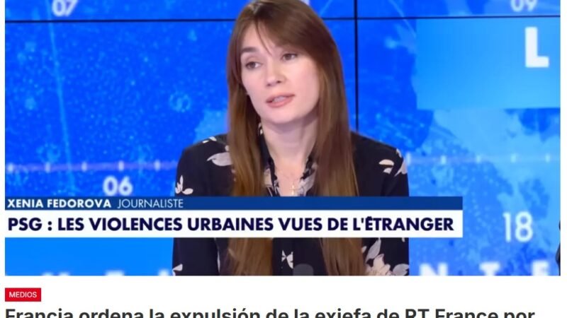 Francia ordena la expulsión de Xenia Fedorova, exdirectora de la filial francesa del canal estatal ruso RT, al considerar que sus actividades representan una amenaza para los intereses fundamentales del Estado y para el orden público, según informó el Ministerio del Interior