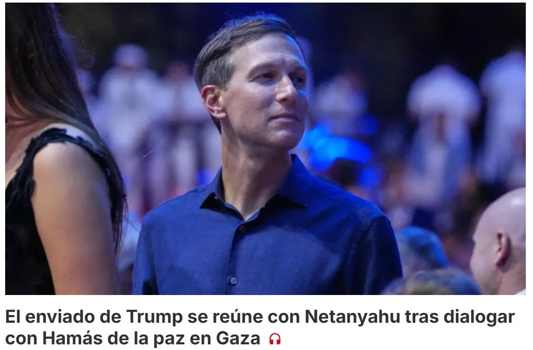 Jared Kushner se verá el lunes con el primer ministro israelí, Benjamin Netanyahu, tras conversar en Egipto con el movimiento islamista Hamás para intentar impulsar un plan de paz para Gaza