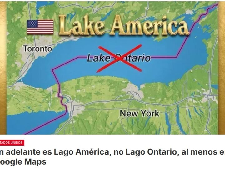 La Casa Blanca celebra el cambio de nombre de Google Maps al lago Ontario como «Lago América», después que Donald Trump decidiera modificar el nombre