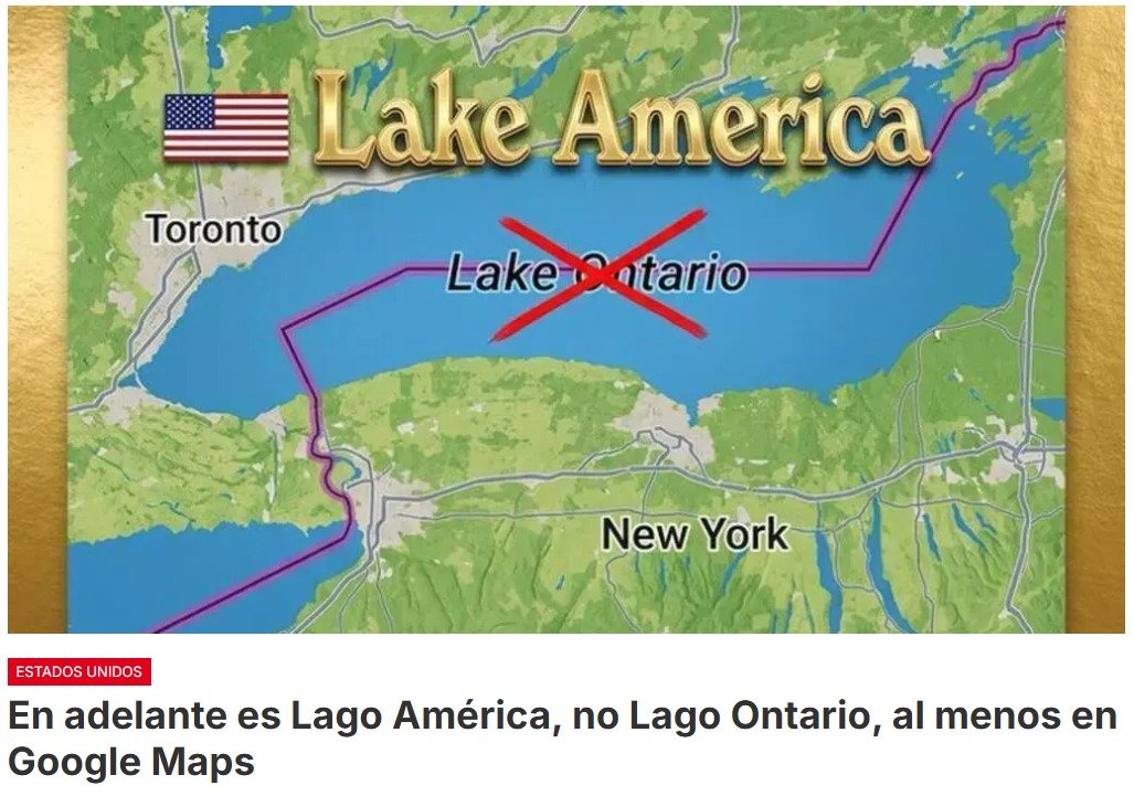 La Casa Blanca celebra el cambio de nombre de Google Maps al lago Ontario como «Lago América», después que Donald Trump decidiera modificar el nombre
