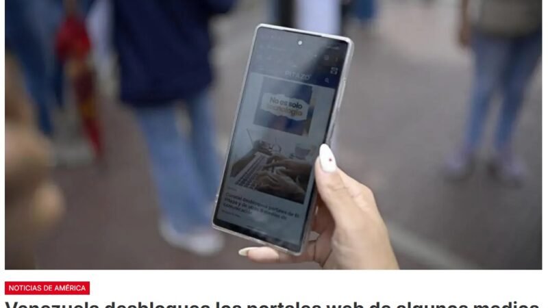 El Gobierno de Venezuela desbloquea varios portales web de medios de comunicación que llevaban años censurados