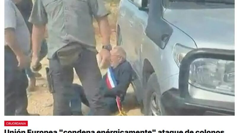 La Unión Europea «condena enérgicamente» el ataque perpetrado por colonos israelíes en Cisjordania ocupada contra una comitiva de diplomáticos europeos