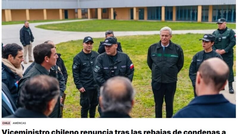 El viceministro de Justicia chileno dimite en medio de una polémica por las reducciones de condenas aplicadas por su cartera a 56 abusadores sexuales de menores